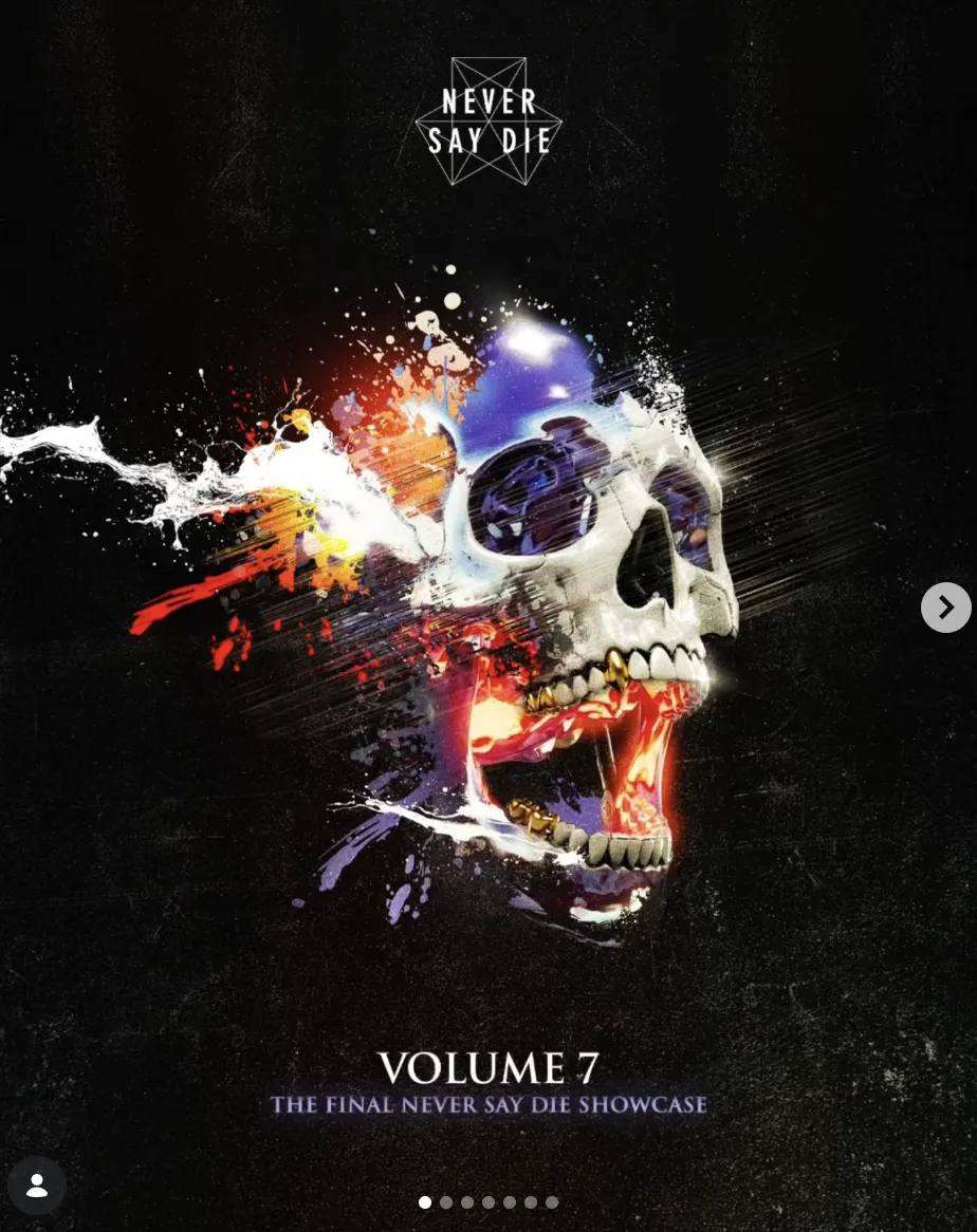 Never Say Die Vol. 7 — The Final Never Say Die Showcase
